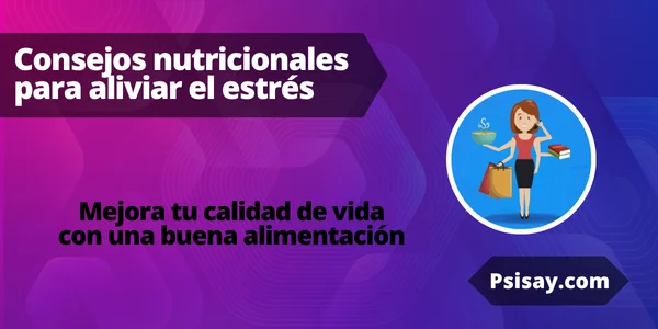 Consejos nutricionales para aliviar el estrés Como los alimento mejoran el estrés