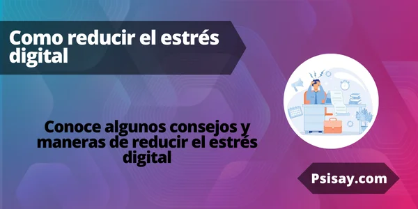 Cómo reducir el estrés digital Estrés Digital